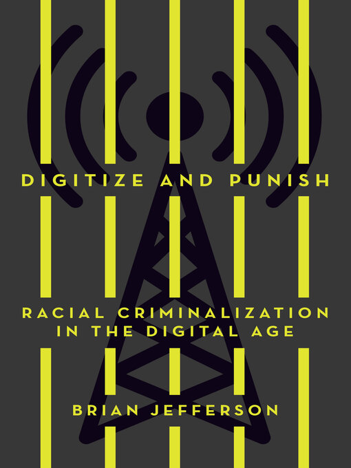 Title details for Digitize and Punish by Brian Jefferson - Available